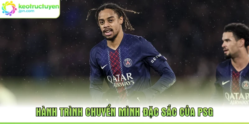 Hành trình chuyển mình đặc sắc của PSG