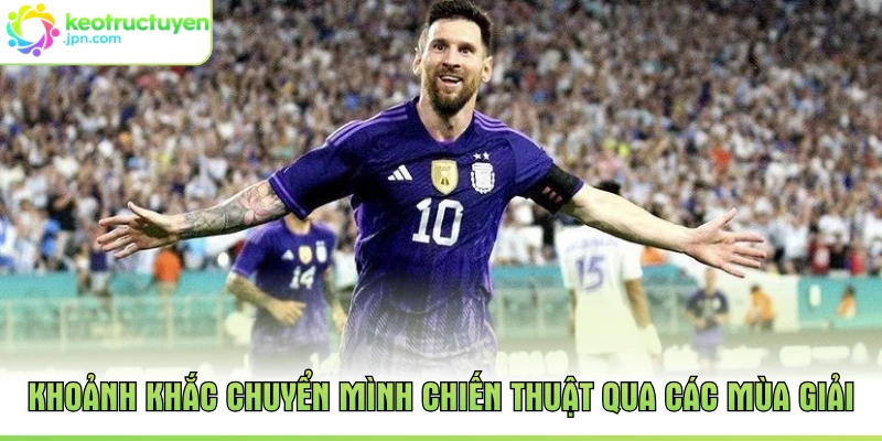 Khoảnh khắc chuyển mình chiến thuật qua các mùa giải